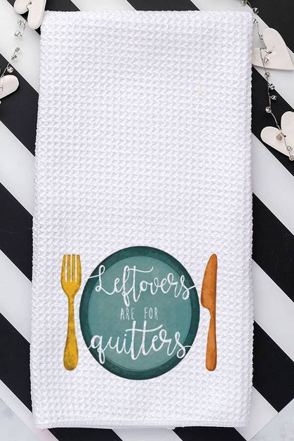 CALI BOUTIQUE, Leftovers are for Quitters Thanksgiving Fall Towel, 341222t