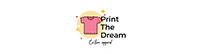 Print The Dream