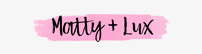 MATTY + LUX